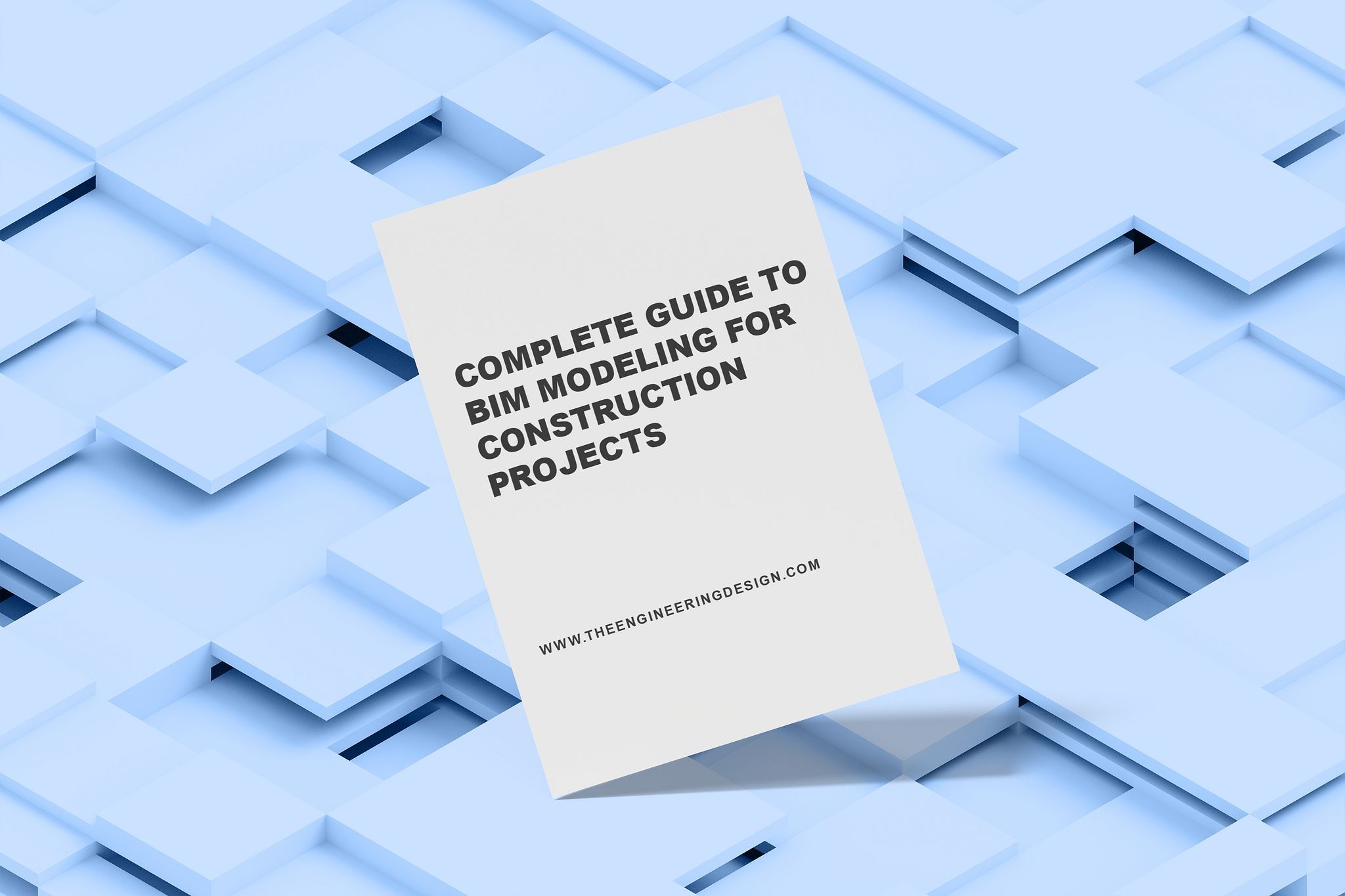 Complete Guide to BIM Modeling for Construction Projects